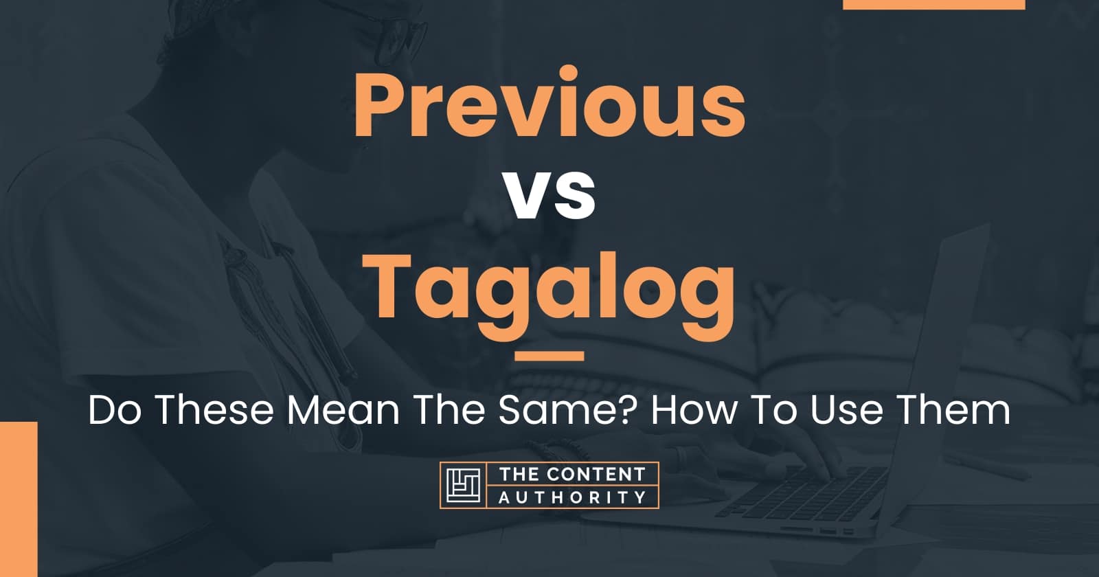 previous-vs-tagalog-do-these-mean-the-same-how-to-use-them