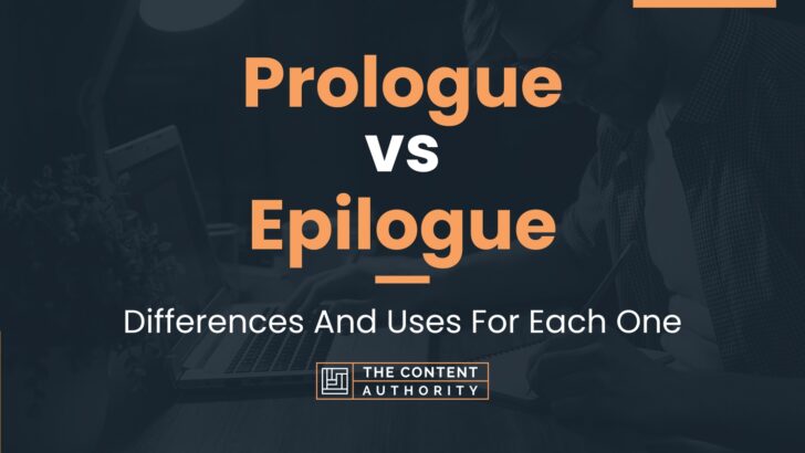 Prologue vs Epilogue: Differences And Uses For Each One