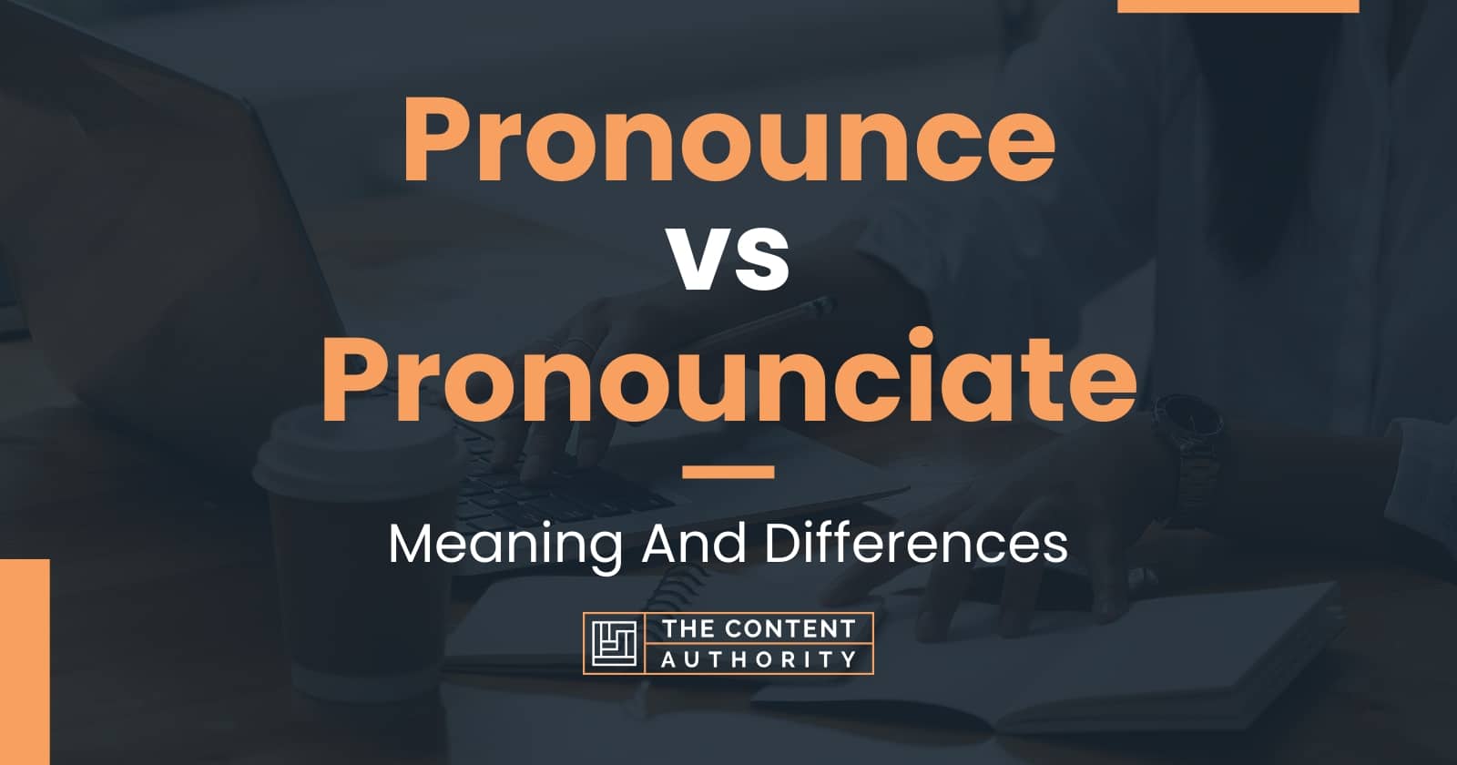 What does Pronounciate mean?