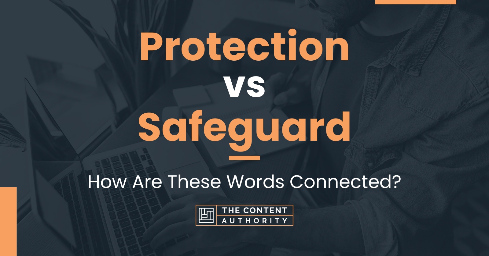 protection-vs-safeguard-how-are-these-words-connected