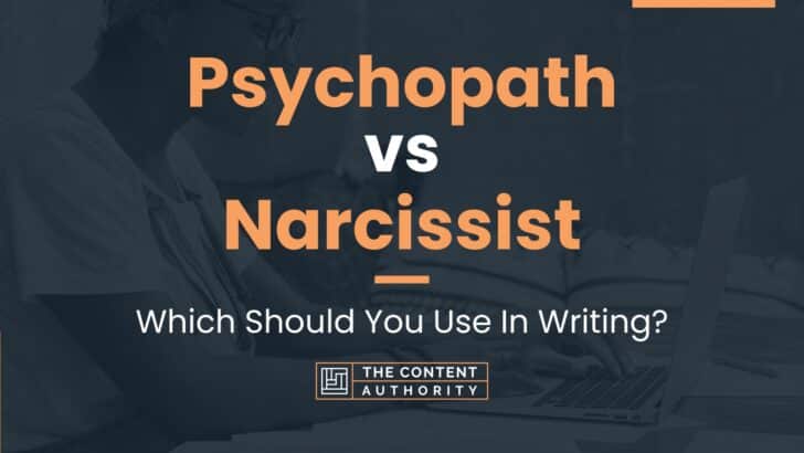 Psychopath vs Narcissist: Which Should You Use In Writing?