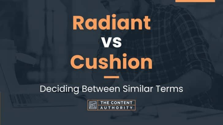 radiant-vs-cushion-deciding-between-similar-terms