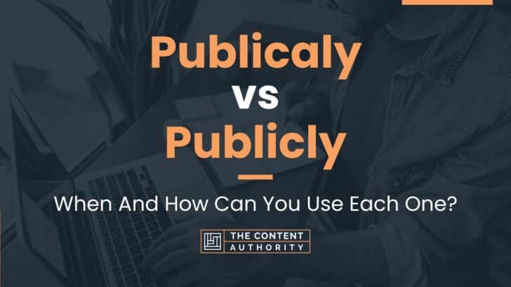 publicaly-vs-publicly-when-and-how-can-you-use-each-one