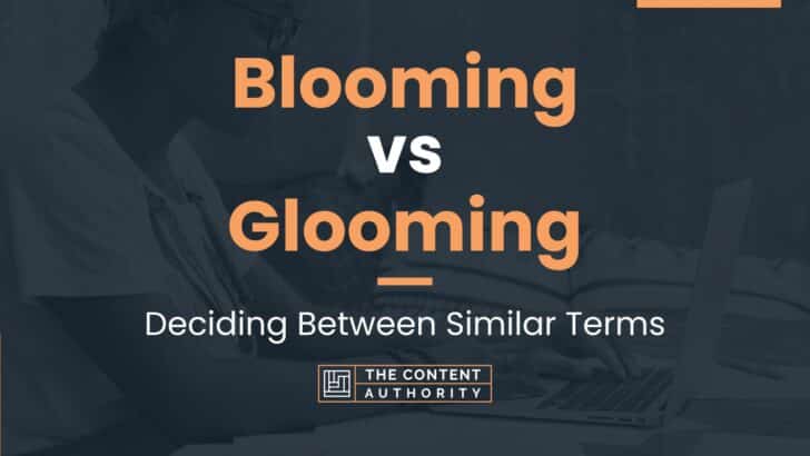 blooming-vs-glooming-deciding-between-similar-terms