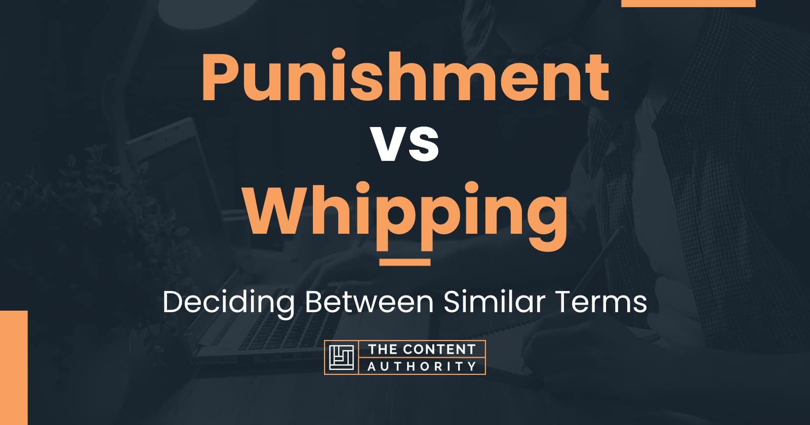 punishment-vs-whipping-deciding-between-similar-terms