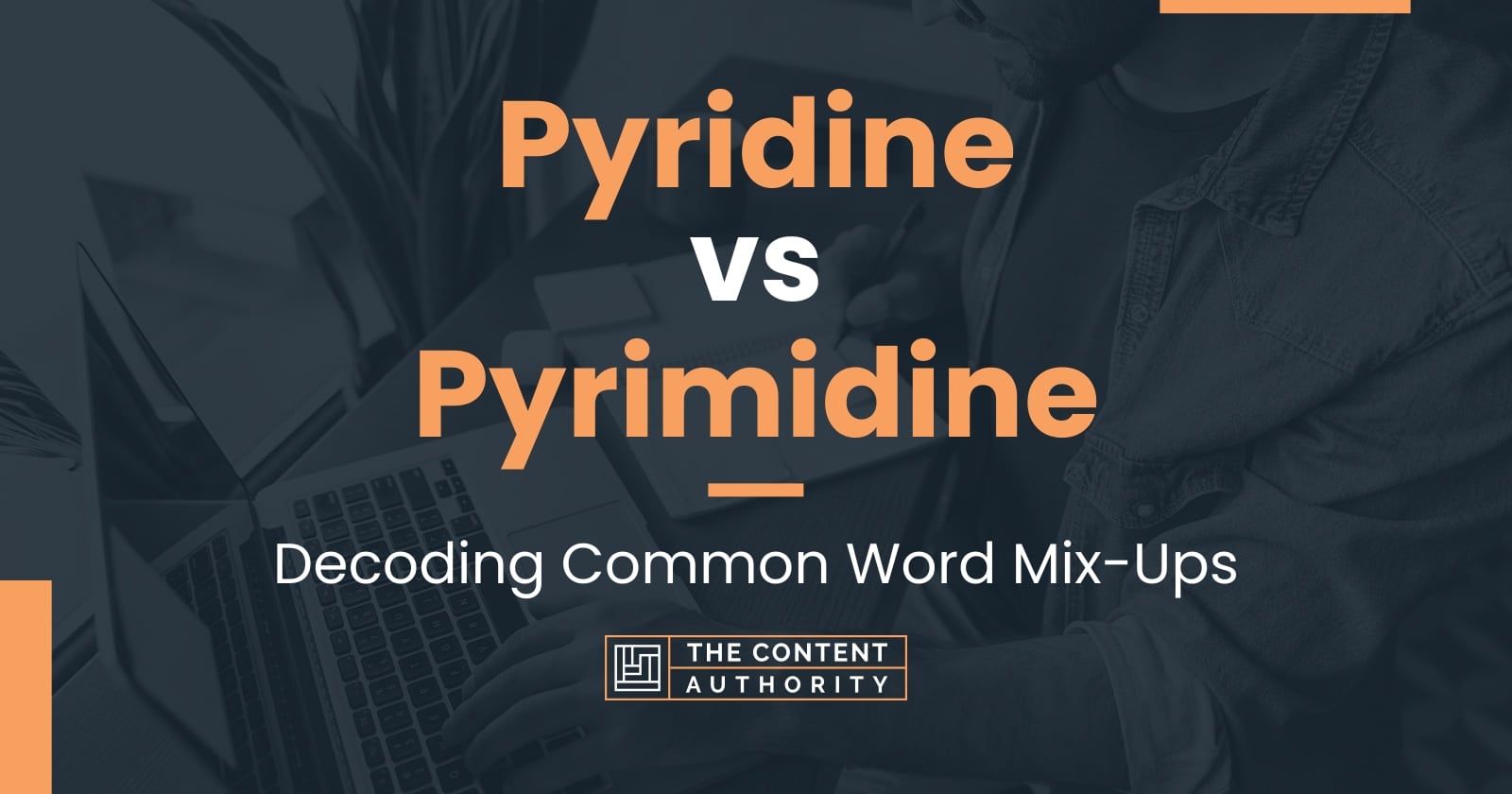 Pyridine vs Pyrimidine: Decoding Common Word Mix-Ups