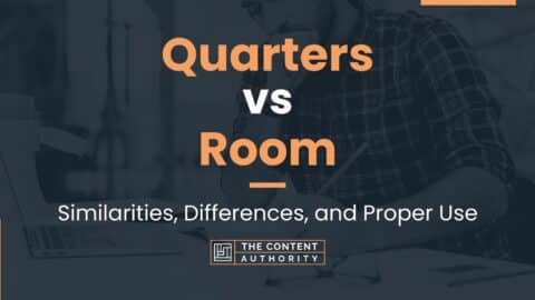 Quarters vs Room: Similarities, Differences, and Proper Use