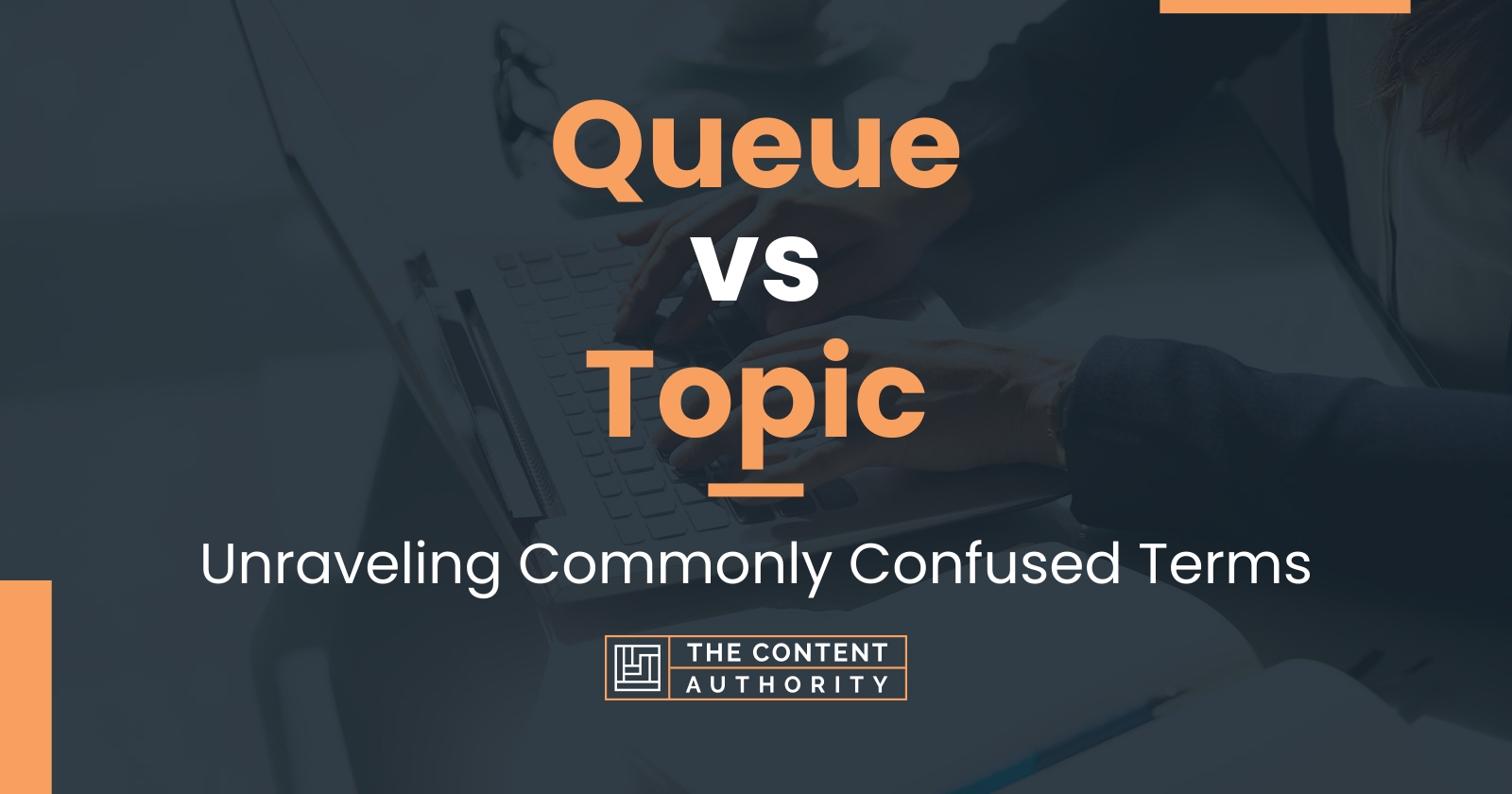 queue-vs-topic-unraveling-commonly-confused-terms