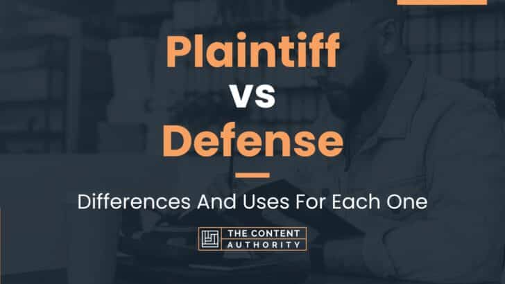 Plaintiff vs Defense: Differences And Uses For Each One