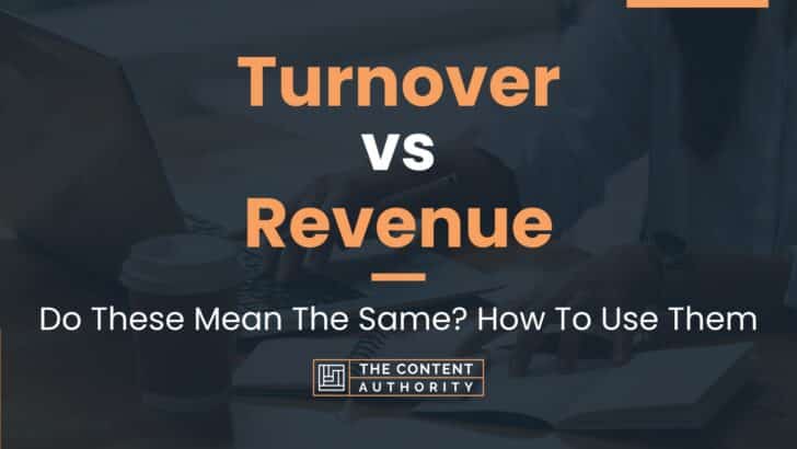 turnover-vs-revenue-do-these-mean-the-same-how-to-use-them