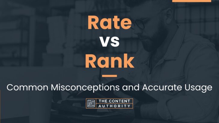 Rate vs Rank: Common Misconceptions and Accurate Usage
