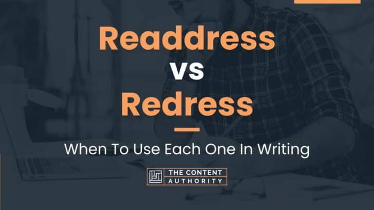 Readdress vs Redress: When To Use Each One In Writing