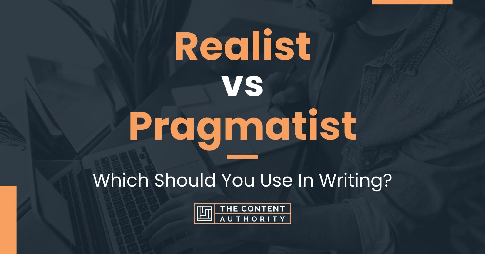 realist-vs-pragmatist-which-should-you-use-in-writing