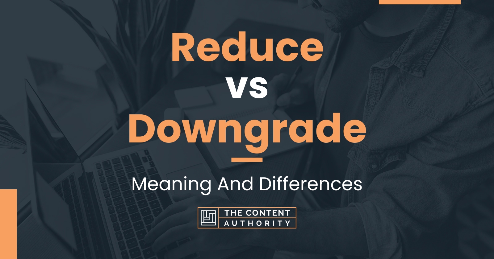 reduce-vs-downgrade-meaning-and-differences