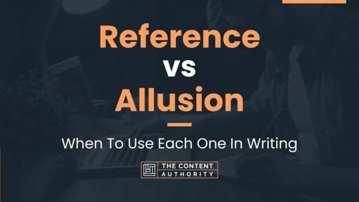 Reference vs Allusion: When To Use Each One In Writing