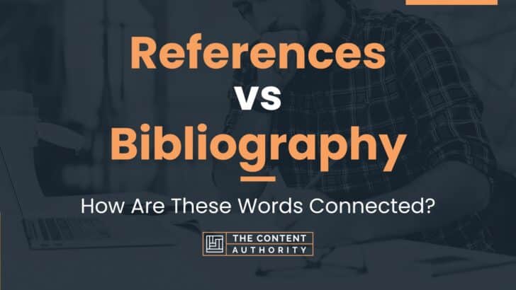 References vs Bibliography: How Are These Words Connected?