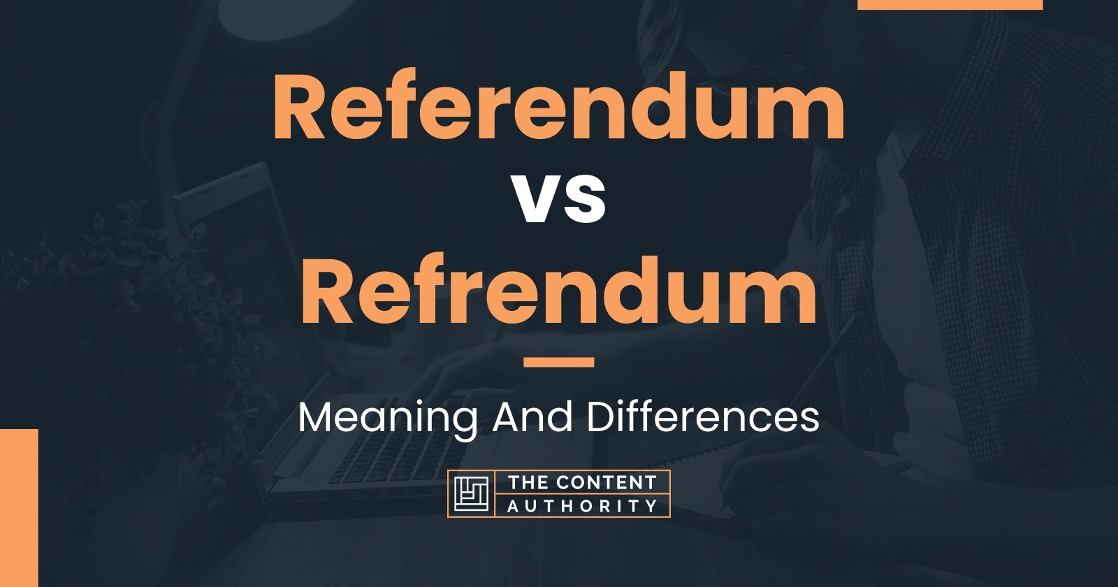 Referendum vs Refrendum: Meaning And Differences