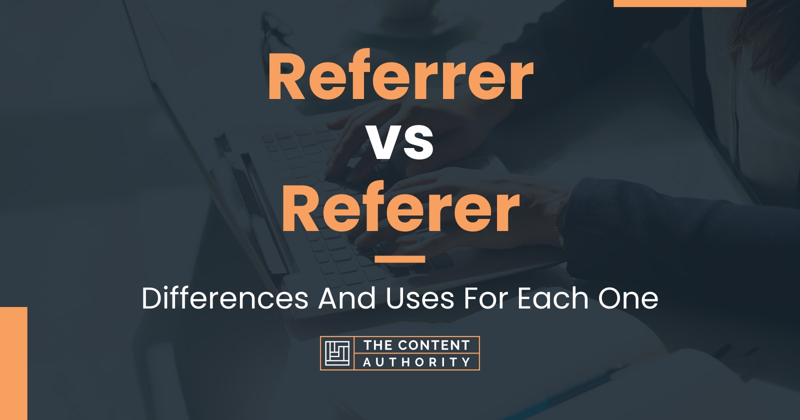 Referrer vs Referer: Differences And Uses For Each One