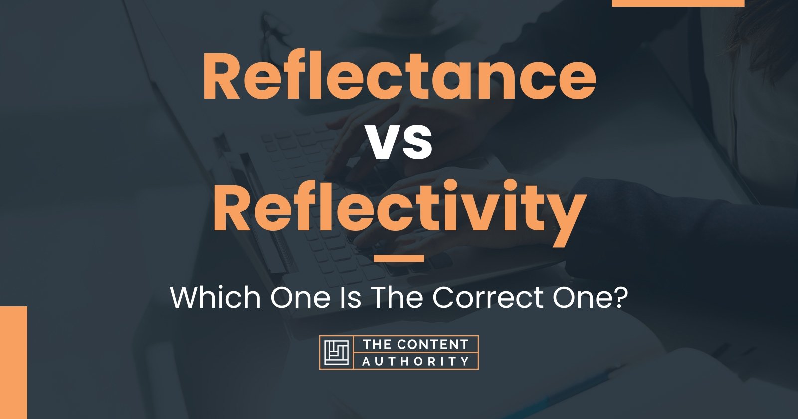 Reflectance vs Reflectivity: Which One Is The Correct One?