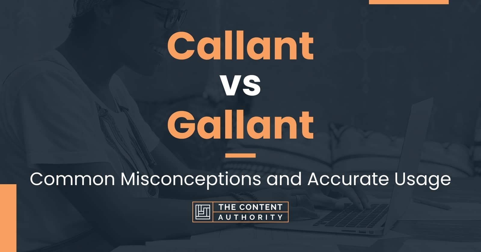 callant-vs-gallant-common-misconceptions-and-accurate-usage