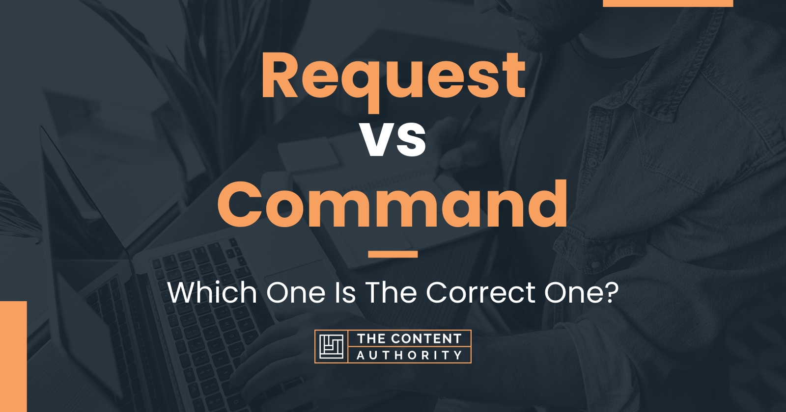 request-vs-command-which-one-is-the-correct-one