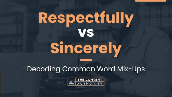 Respectfully vs Sincerely: Decoding Common Word Mix-Ups