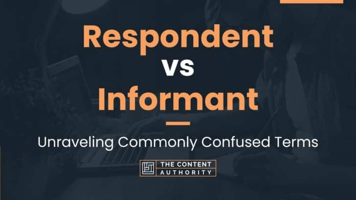 Respondent vs Informant: Unraveling Commonly Confused Terms