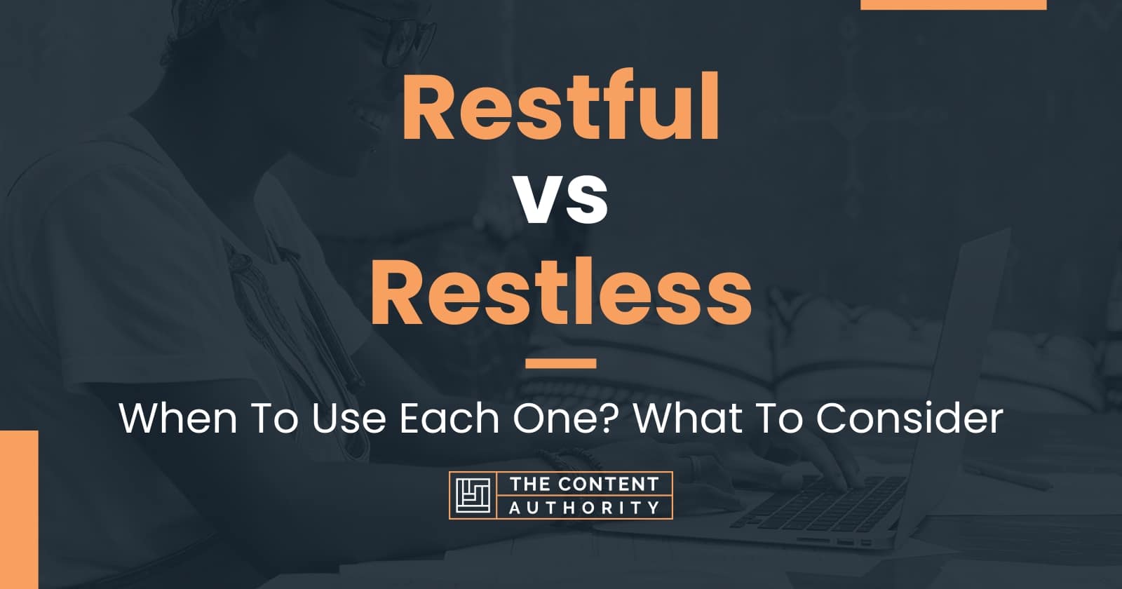 restful-vs-restless-when-to-use-each-one-what-to-consider