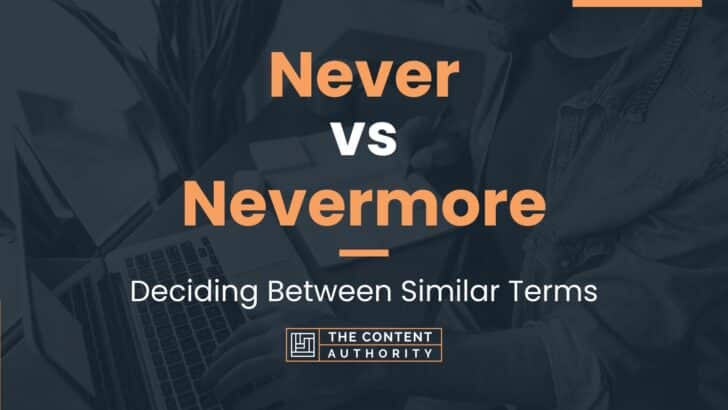 never-vs-nevermore-deciding-between-similar-terms