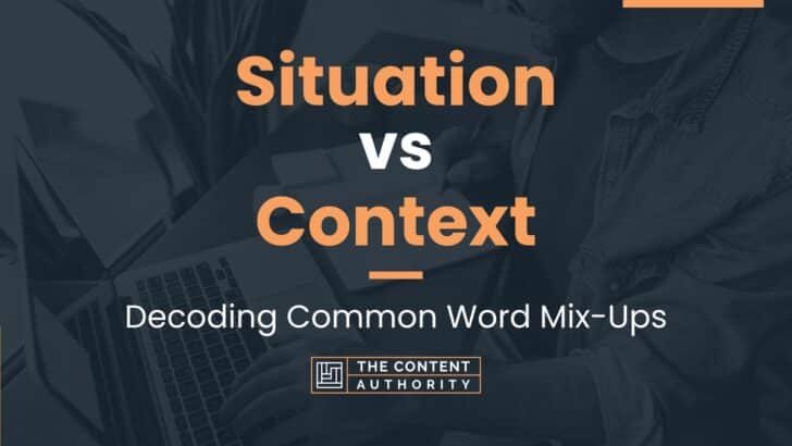 situation-vs-context-decoding-common-word-mix-ups