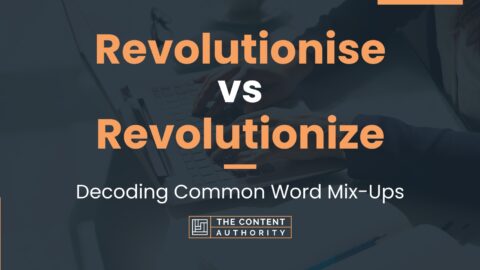 Revolutionise vs Revolutionize: Decoding Common Word Mix-Ups