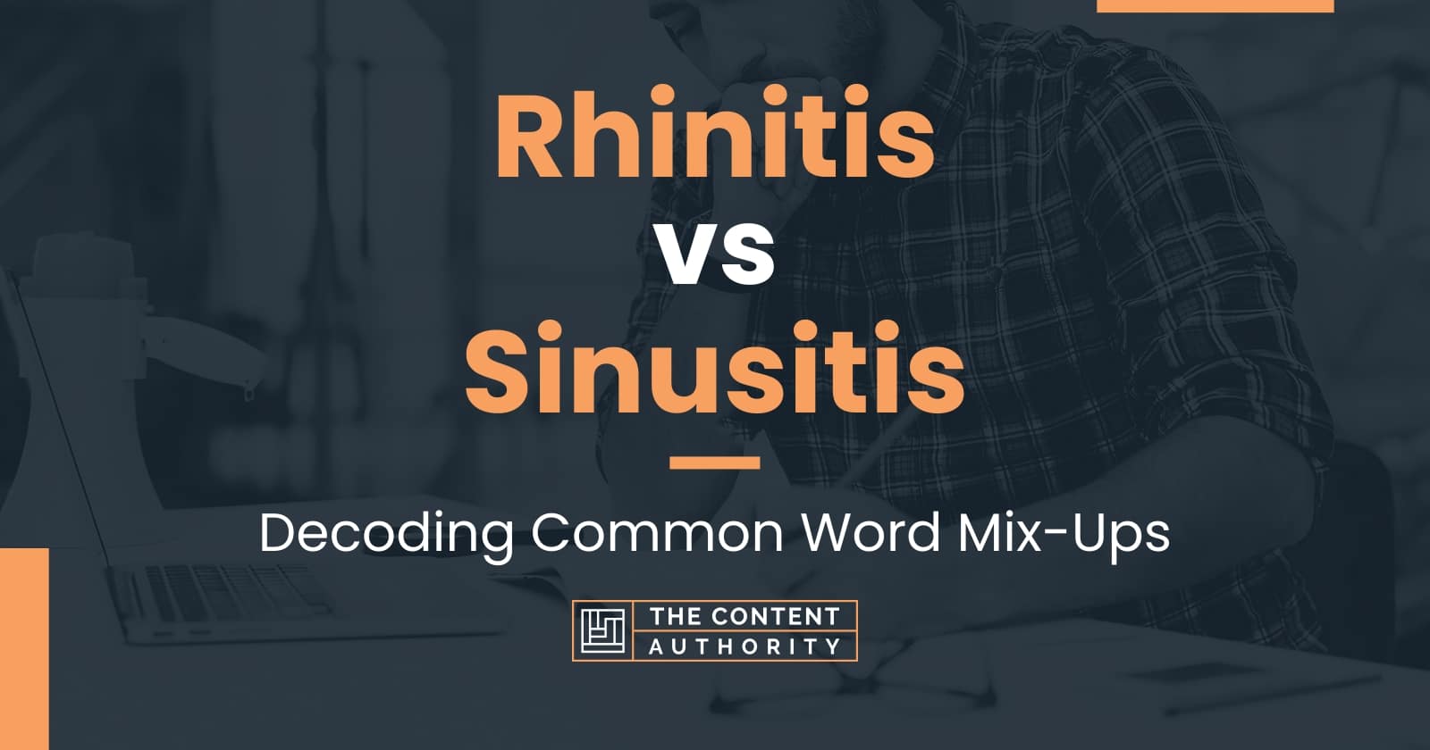 Rhinitis vs Sinusitis: Decoding Common Word Mix-Ups