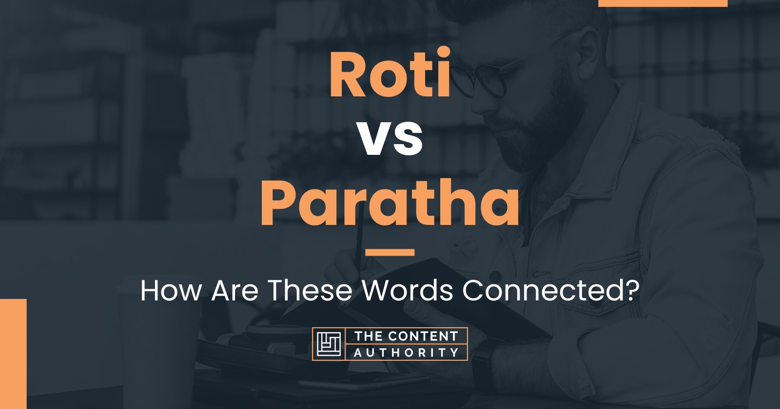 Roti vs Paratha: How Are These Words Connected?