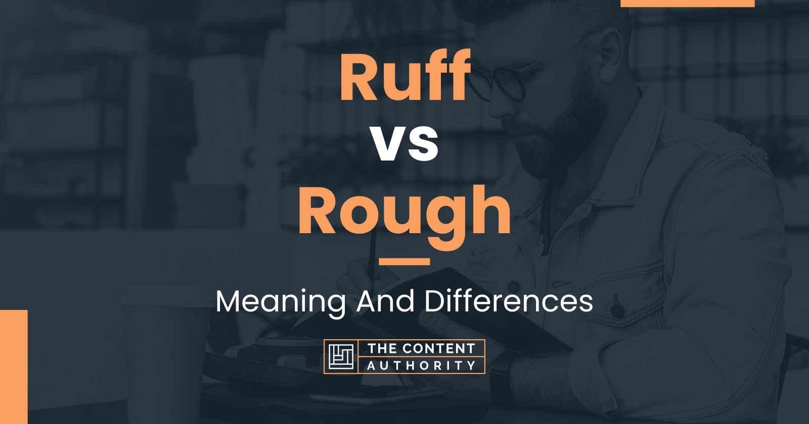 ruff-vs-rough-meaning-and-differences