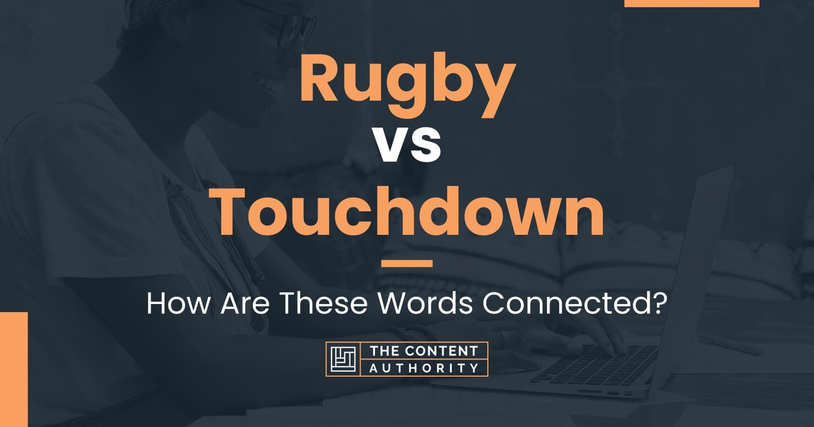 rugby-vs-touchdown-how-are-these-words-connected