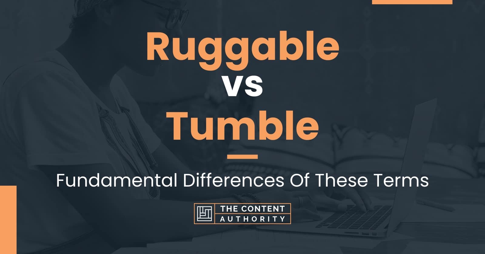 Ruggable vs Tumble Fundamental Differences Of These Terms