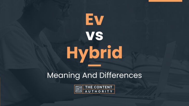 ev-vs-hybrid-meaning-and-differences