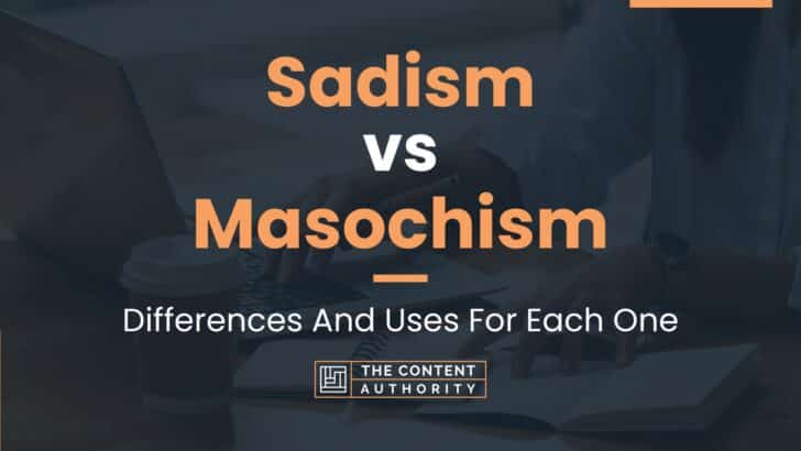 Sadism vs Masochism: Differences And Uses For Each One