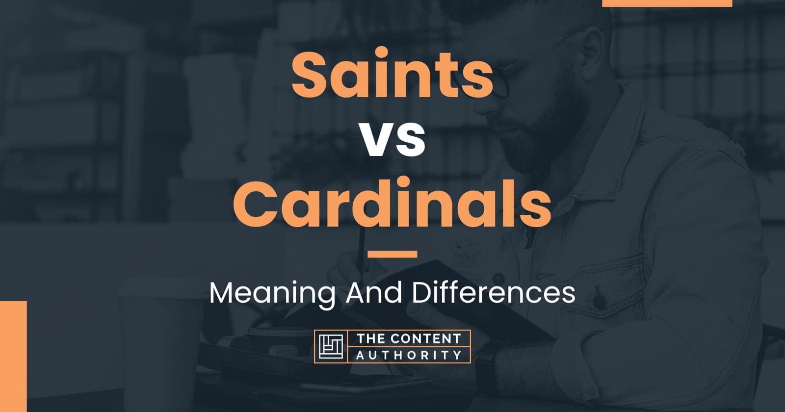 Saints vs Cardinals: Meaning And Differences