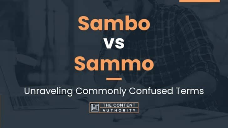 Sambo vs Sammo: Unraveling Commonly Confused Terms