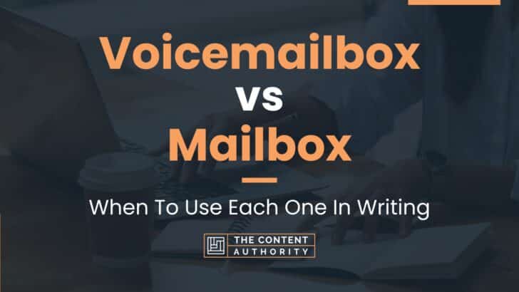 Voicemailbox vs Mailbox: When To Use Each One In Writing