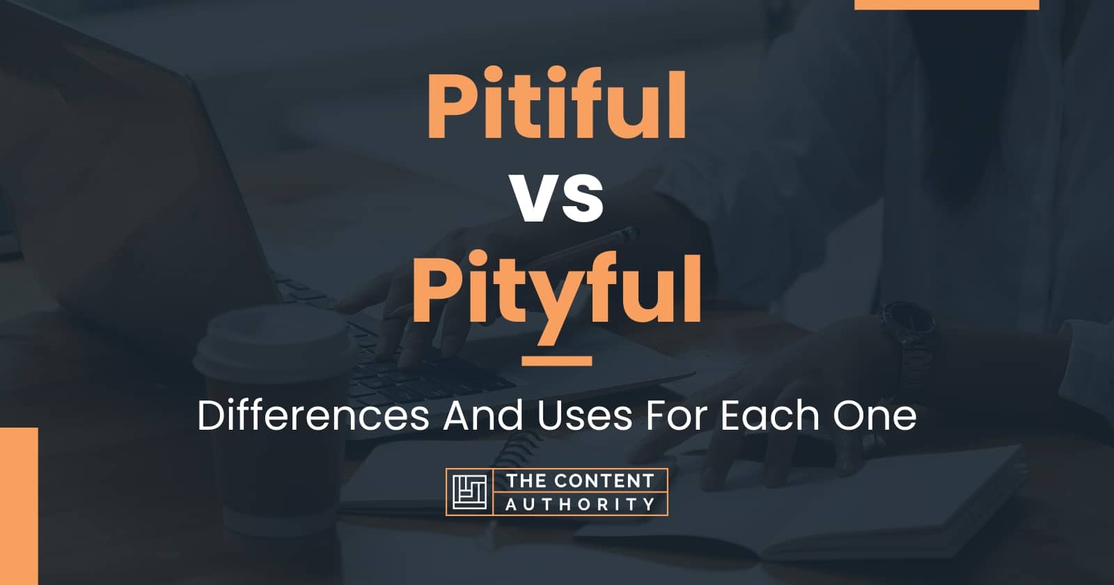 pitiful-vs-pityful-differences-and-uses-for-each-one