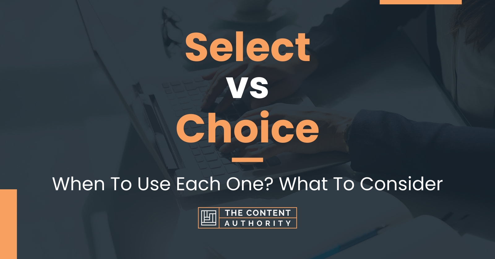 select-vs-choice-when-to-use-each-one-what-to-consider