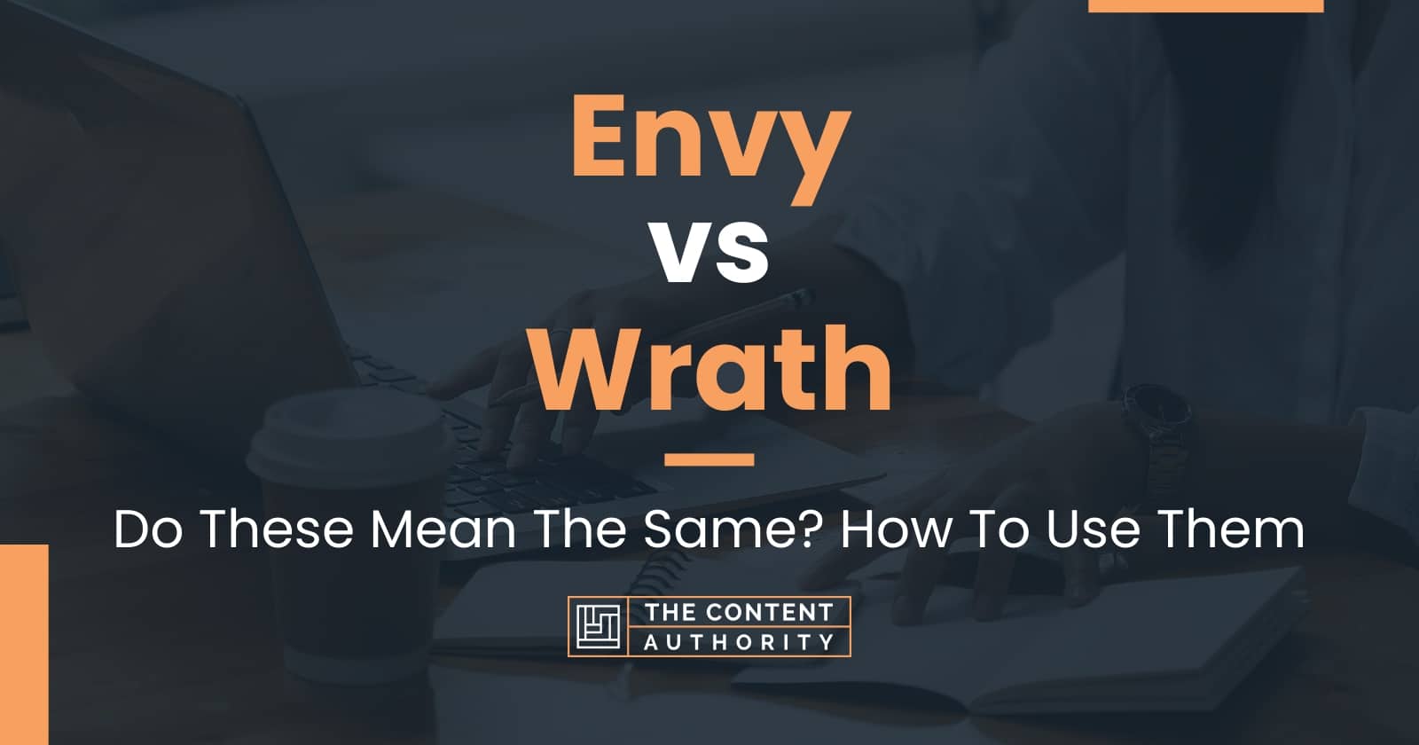 envy-vs-wrath-do-these-mean-the-same-how-to-use-them