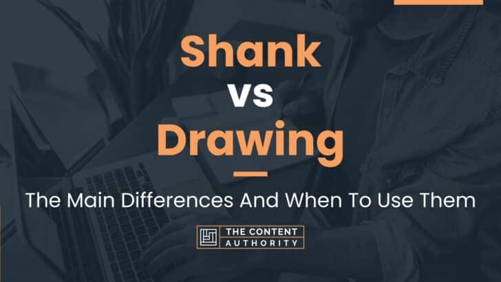 shank vs drawing