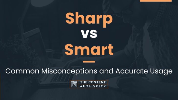 sharp-vs-smart-common-misconceptions-and-accurate-usage