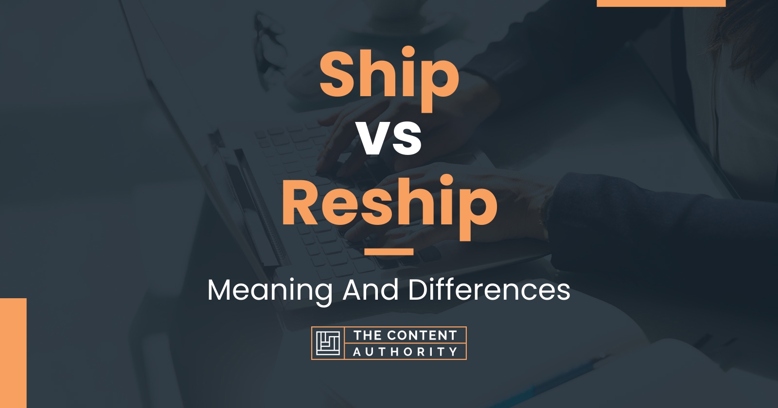 ship-vs-reship-meaning-and-differences