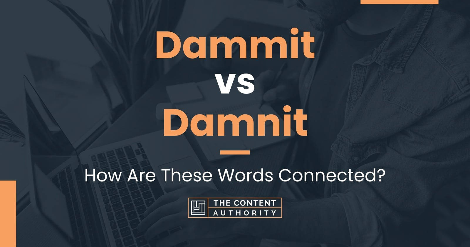 dammit-vs-damnit-how-are-these-words-connected