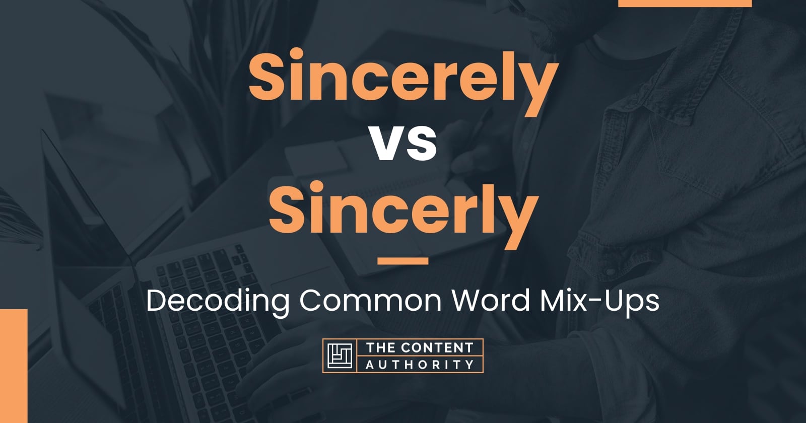 sincerely-vs-sincerly-decoding-common-word-mix-ups