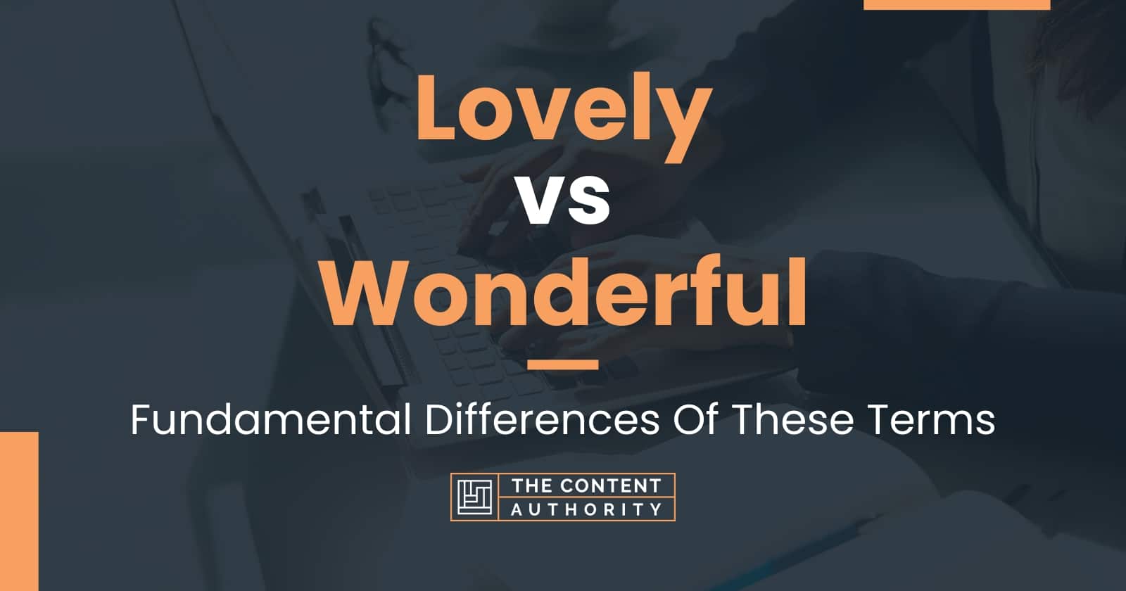 lovely-vs-wonderful-fundamental-differences-of-these-terms